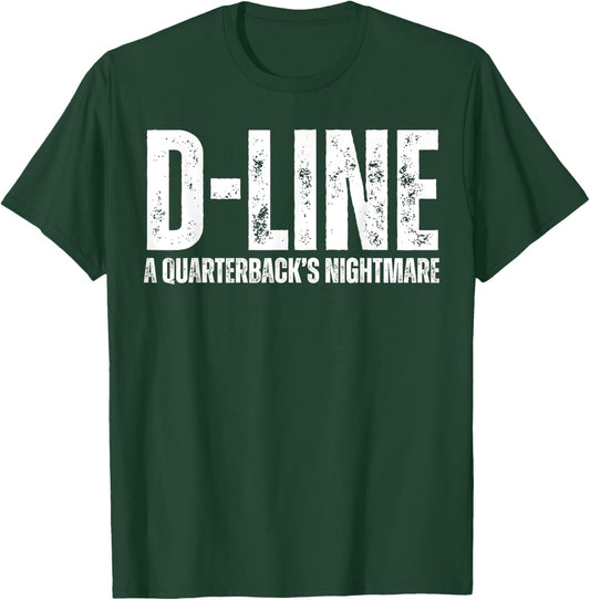 D-Line A Quarterback's Nightmare Football Defensive Lineman T-Shirt - T-Shirt | Forest