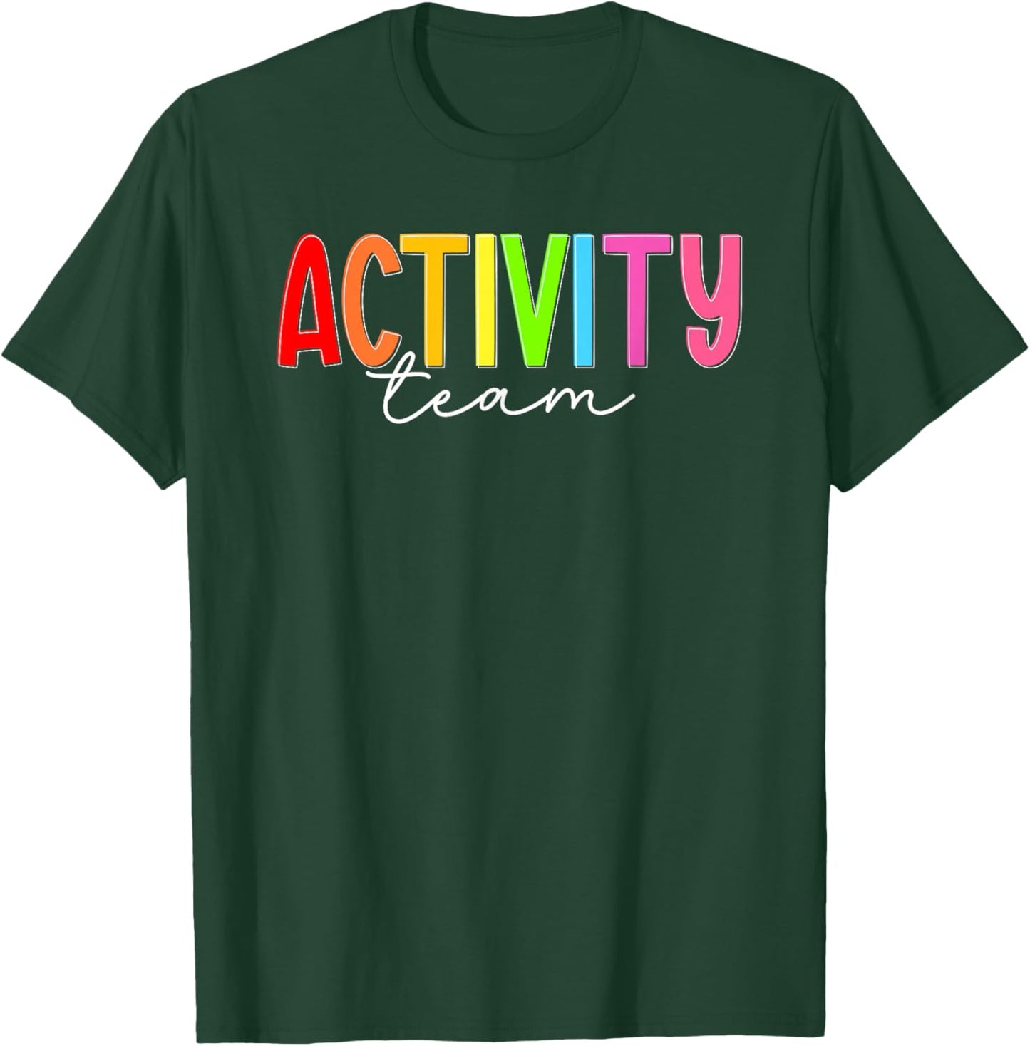Activity Team Activity Director Crew Activity Assistant Team T-Shirt - T-Shirt | Forest
