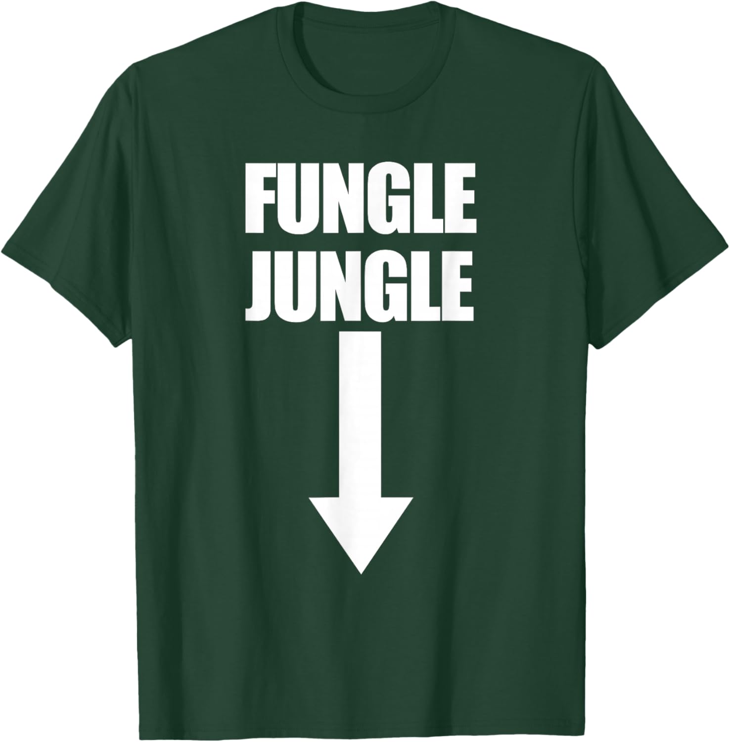 Fungle Jungle Arrow Down Raunchy Women's Embarrassing T-Shirt - T-Shirt | Forest