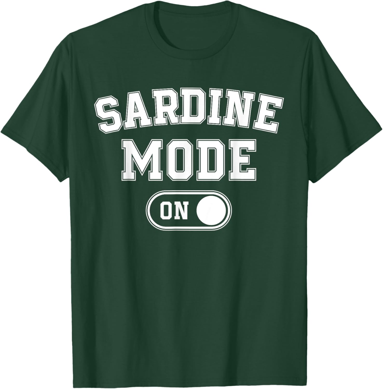 Sardine Mode On Costume Funny Sea Animal Gift Marine Fishing T-Shirt - T-Shirt | Forest