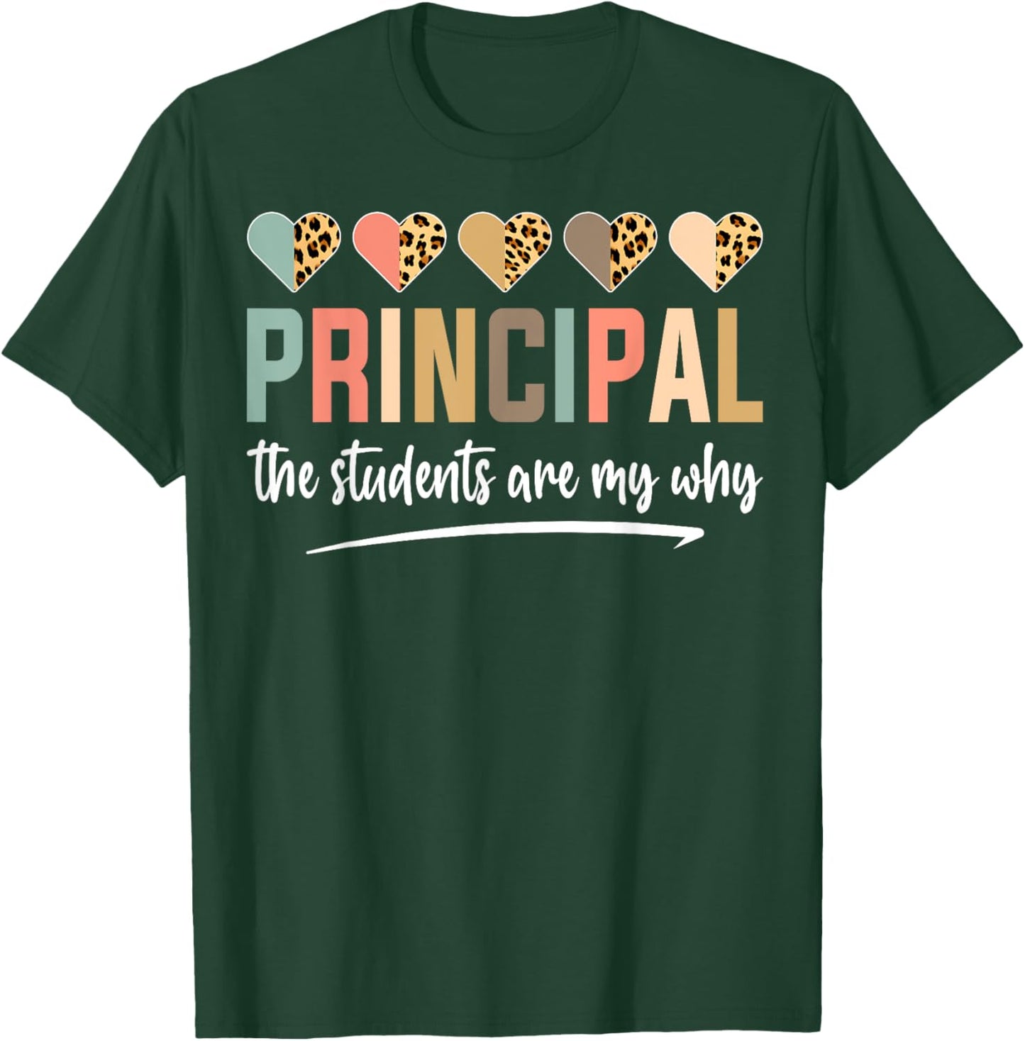 Principal The Students Are My Why Principals Principal T-Shirt - T-Shirt | Forest