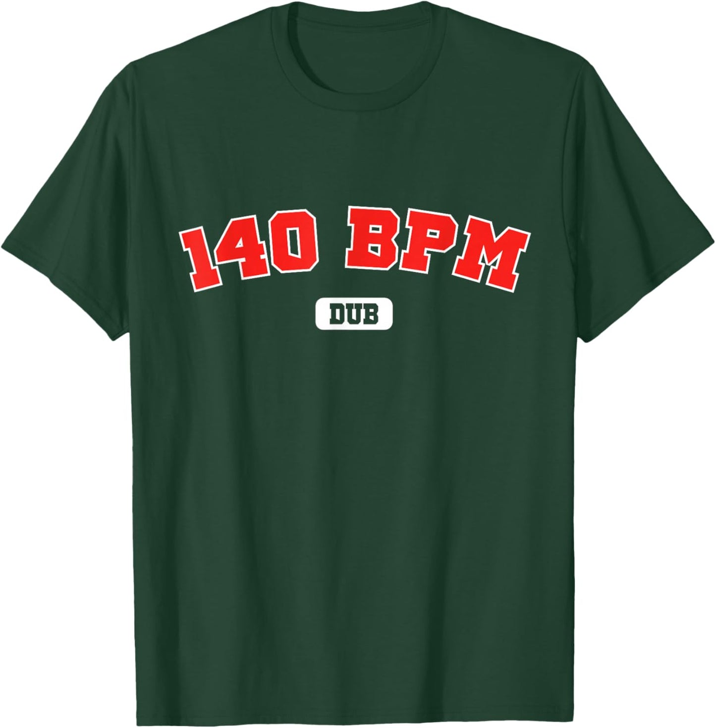 Dubstep Design | Dub Dubstep 140 BPM T-Shirt - T-Shirt | Forest