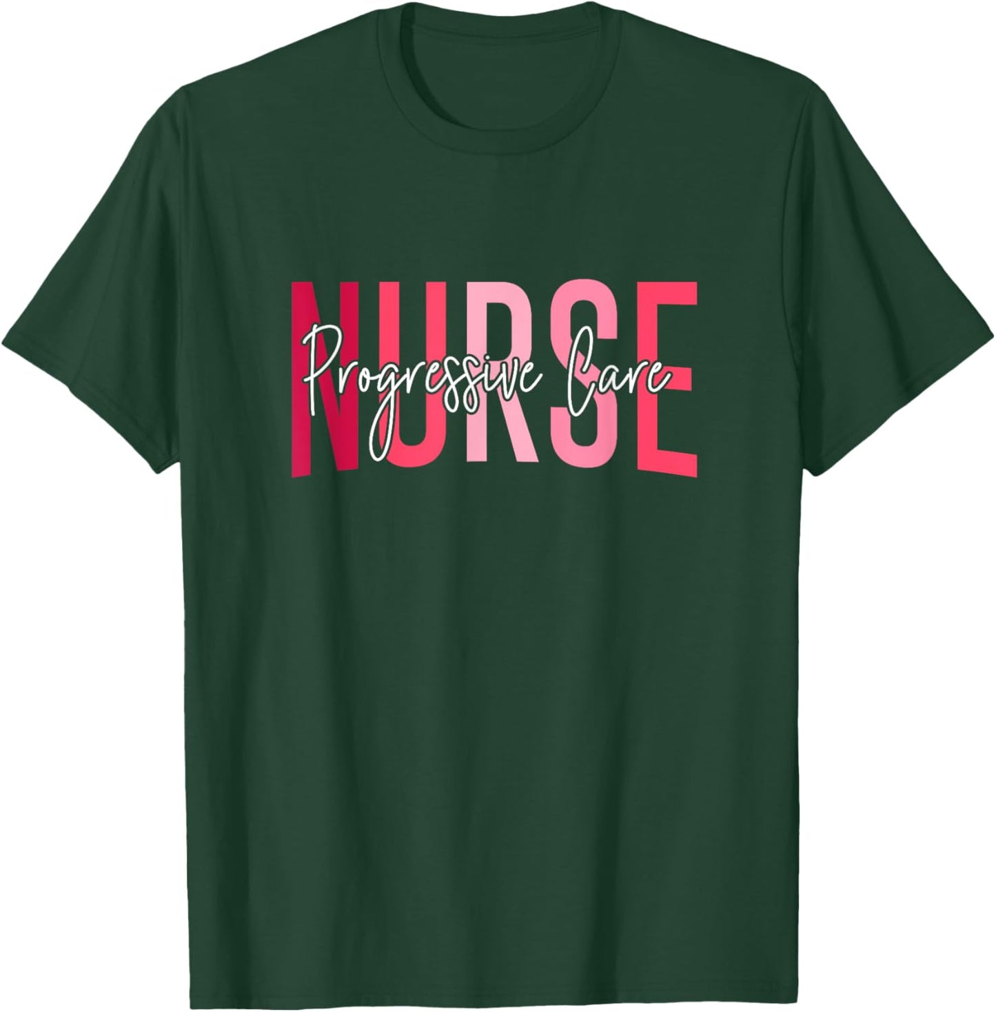Funny Progressive Care Nurse Progressive Care Unit Nursing T-Shirt - T-Shirt | Forest