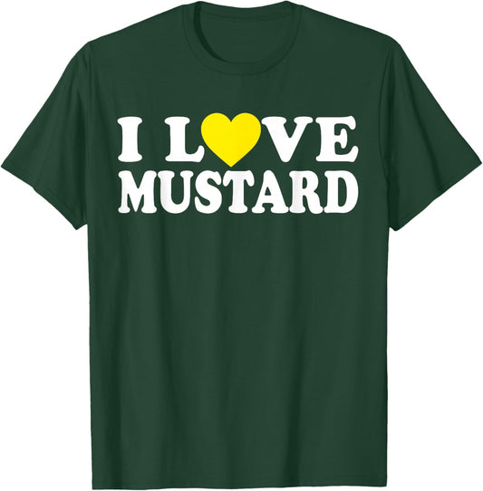I Heart Mustard - I Love Mustard T-Shirt - T-Shirt | Forest