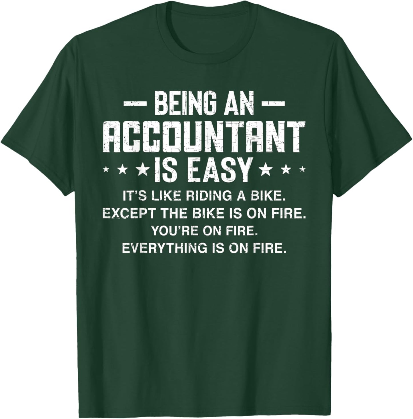 Being An Accountant Is Easy Funny Accounting CPA Humor T-Shirt - T-Shirt | Forest