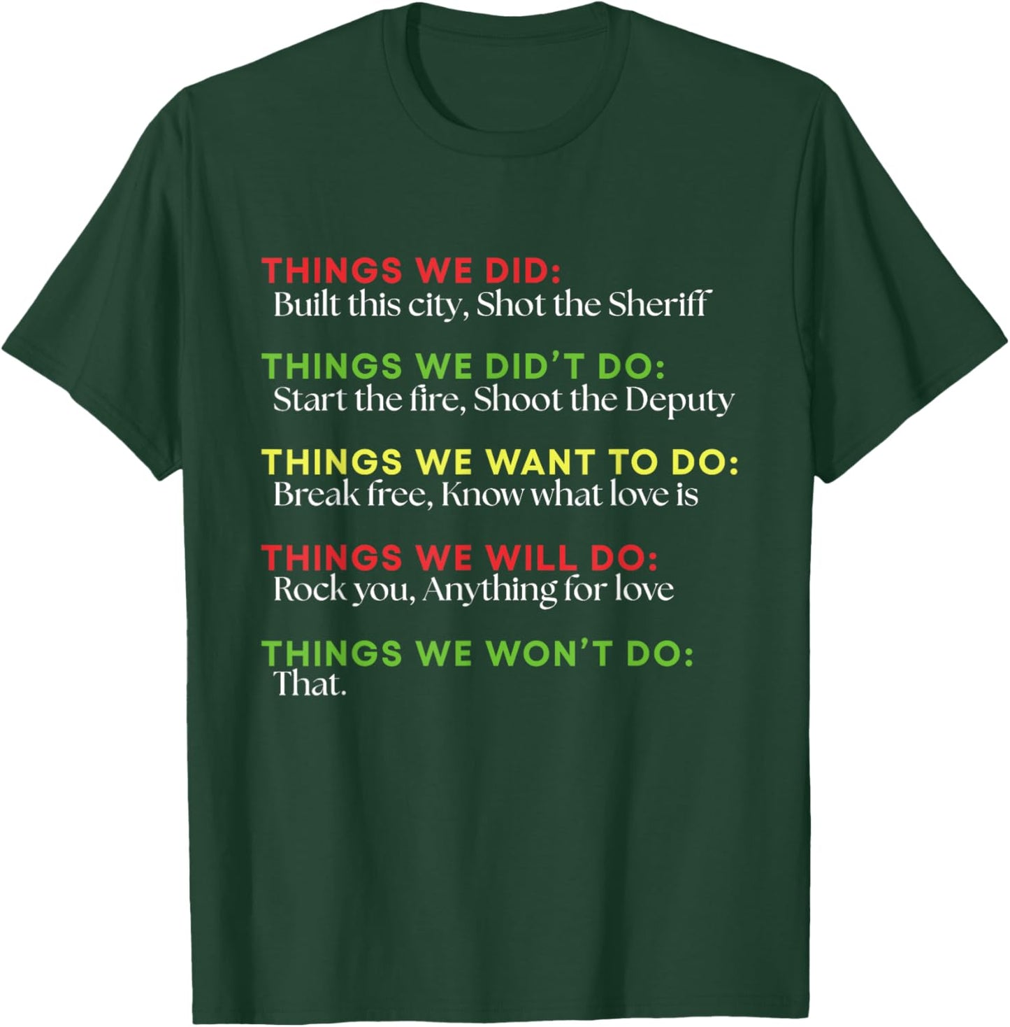 Things We Did Built This City Shot The Sheriff Start Funny T-Shirt - T-Shirt | Forest
