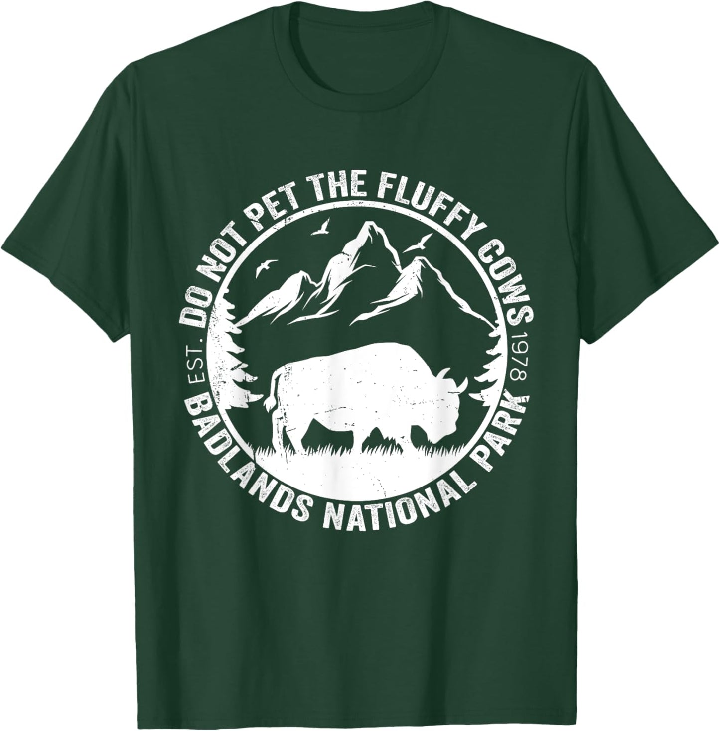 Funny Do Not Pet The Fluffy Cows Badlands National Park T-Shirt - T-Shirt | Forest