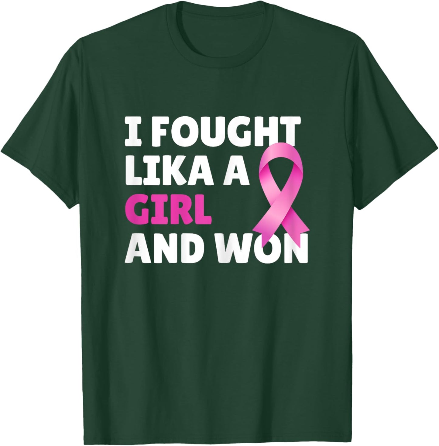 Breast Cancer Awareness I Fought Like A Girl And Won Women T-Shirt - T-Shirt | Forest