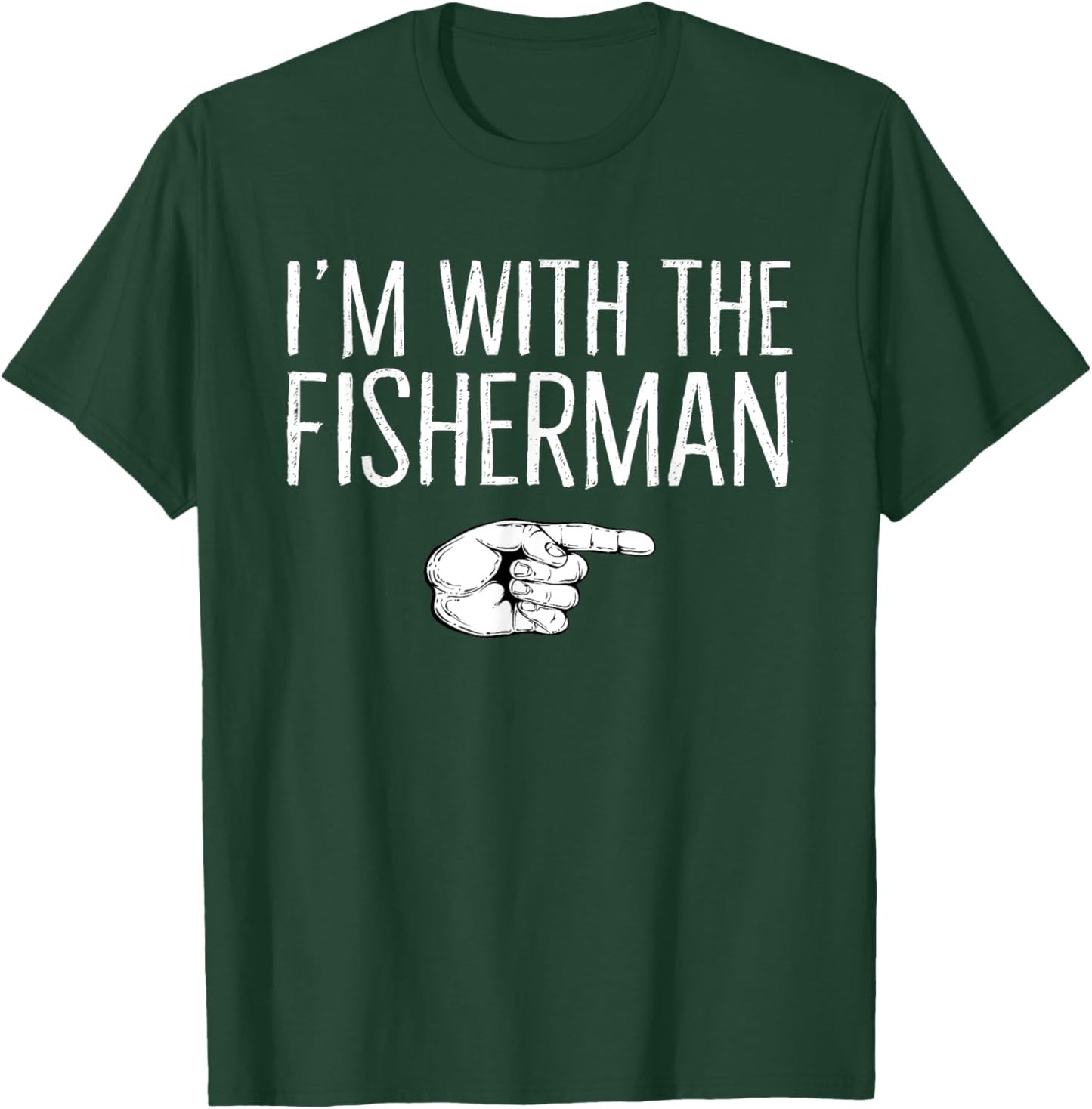 I'm With The Fisherman Matching Costume Lazy Halloween Party T-Shirt - T-Shirt | Forest