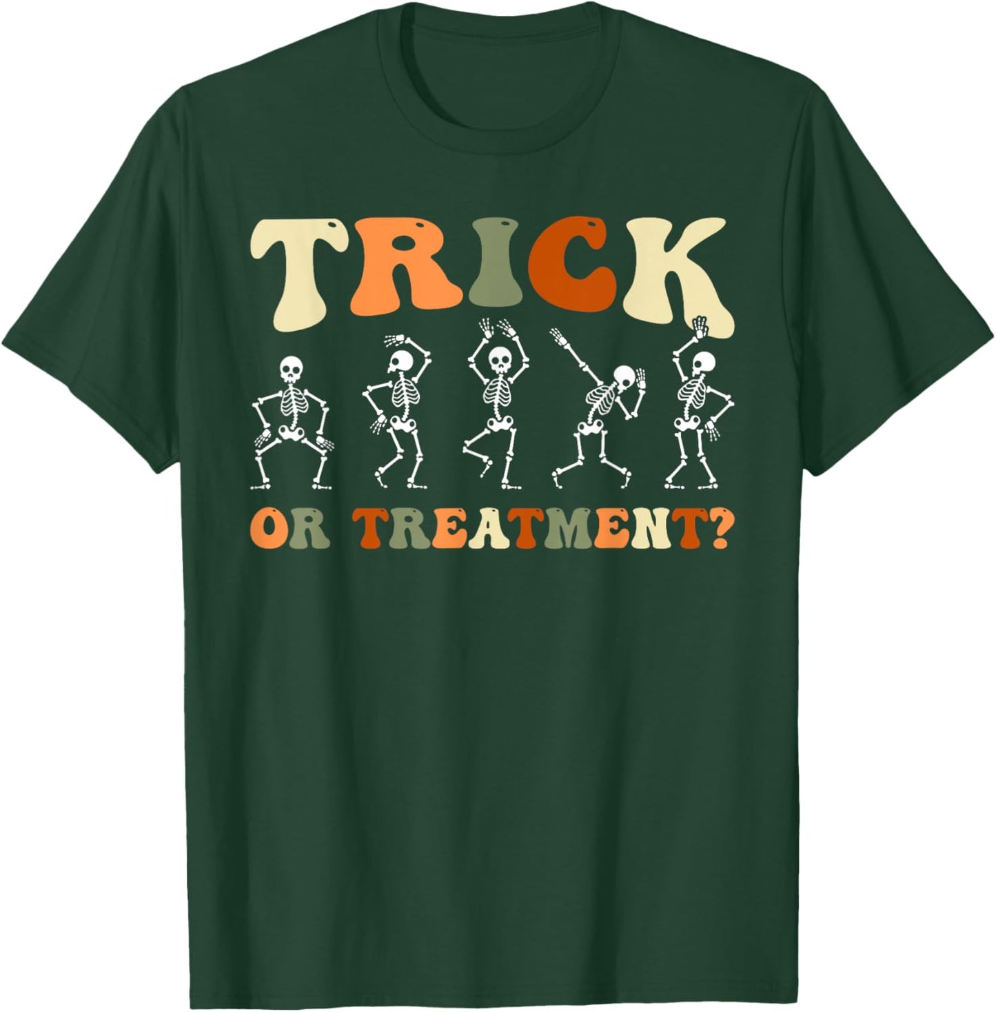 Trick Or Treatment Physical Therapy PT Halloween Skeletons T-Shirt - T-Shirt | Forest