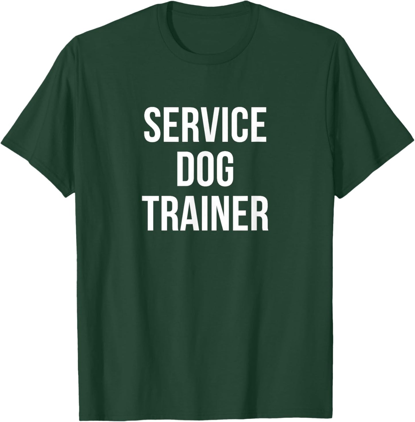 Service Dog Trainer T-Shirt - T-Shirt | Forest