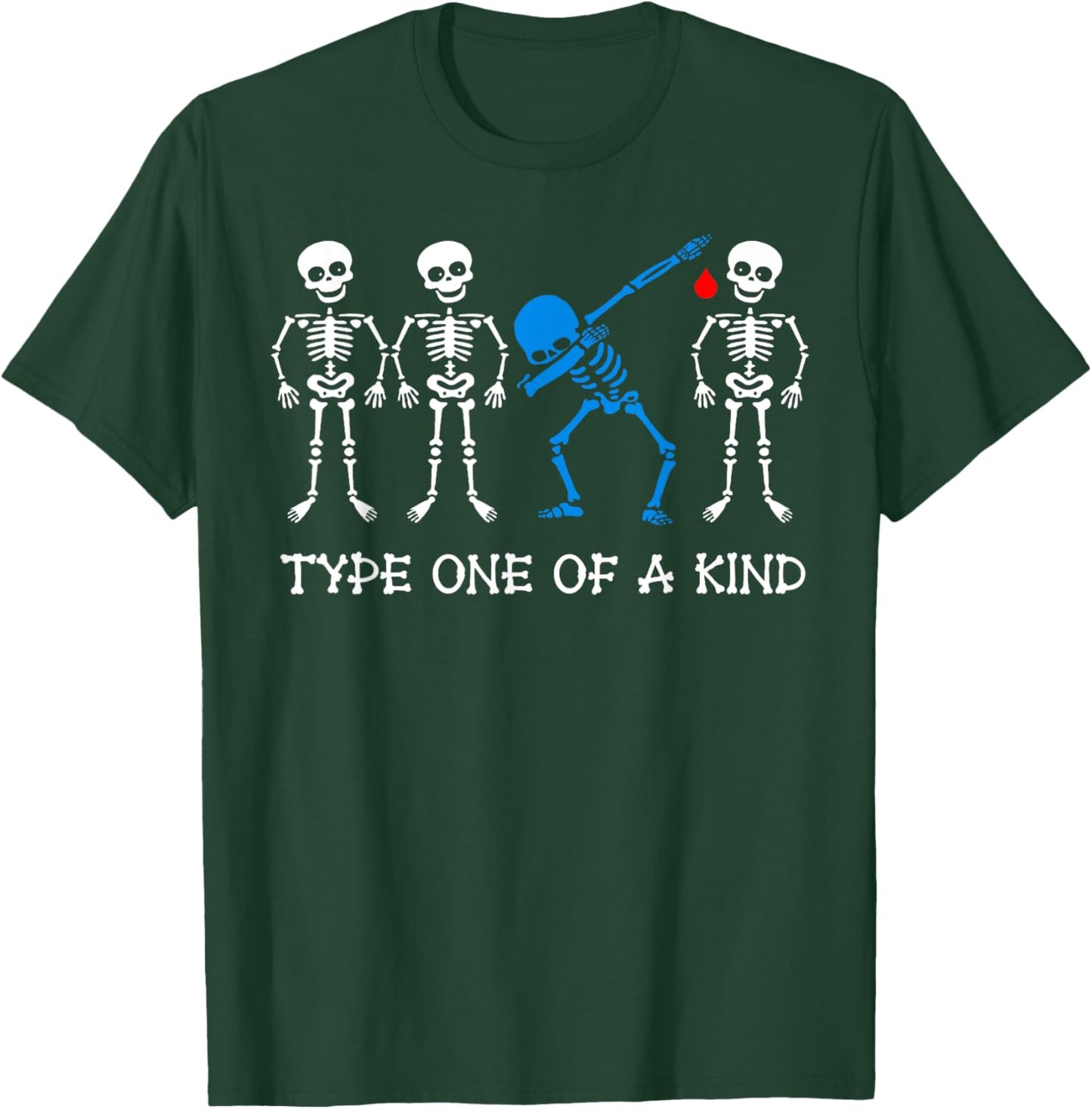 Type One Of A Kind Type 1 Diabetes Awareness Skeleton T1D T-Shirt - T-Shirt | Forest