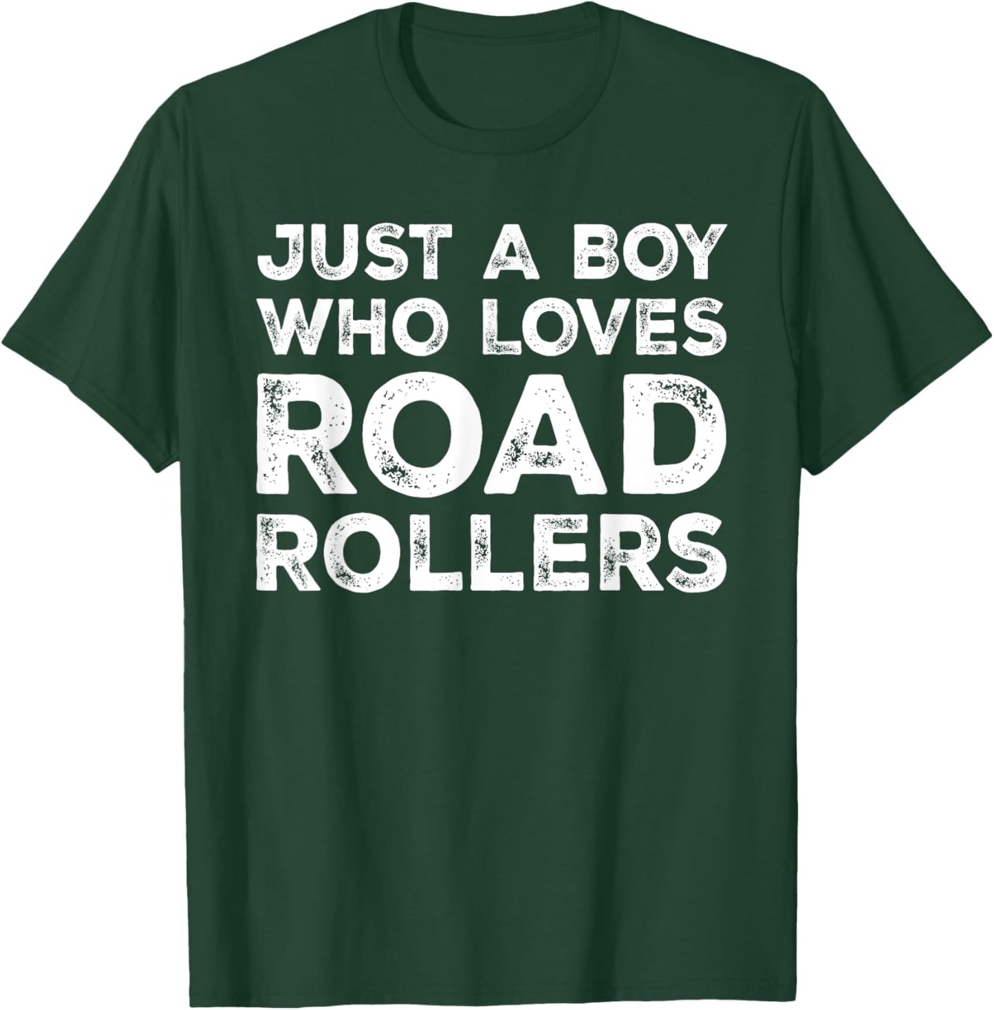 Just A Boy Who Loves Road Rollers, Road Roller Lover T-Shirt - T-Shirt | Forest