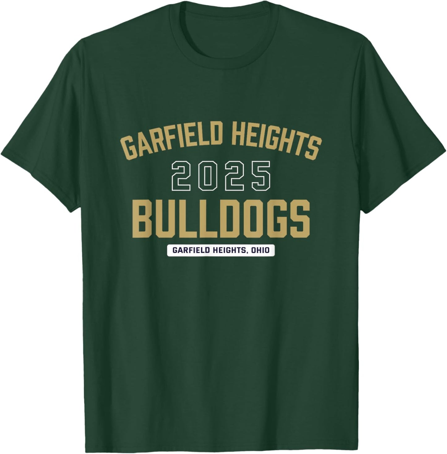 Garfield Heights Bulldogs Garfield Heights, Ohio 2025 T-Shirt - T-Shirt | Forest