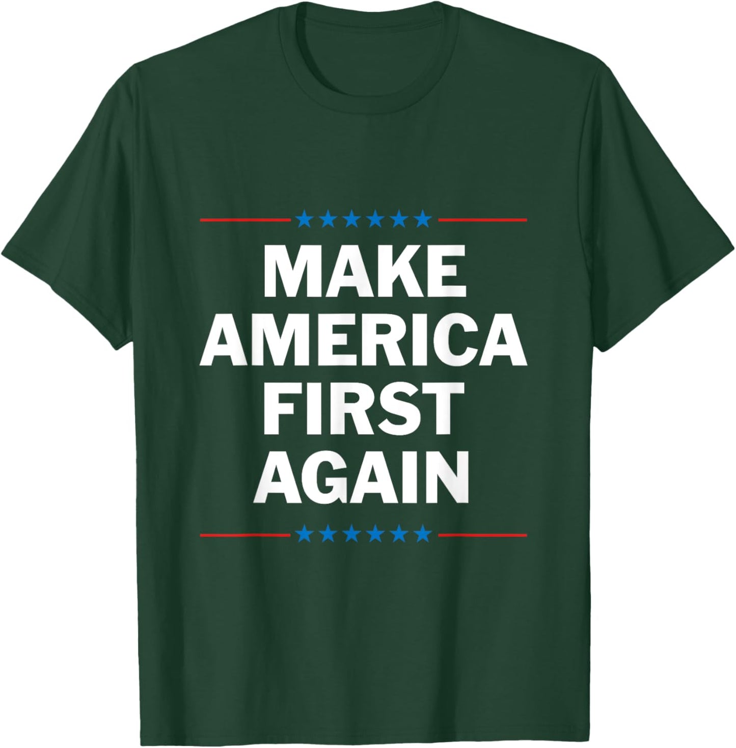 Make America First Again T-Shirt - T-Shirt | Forest