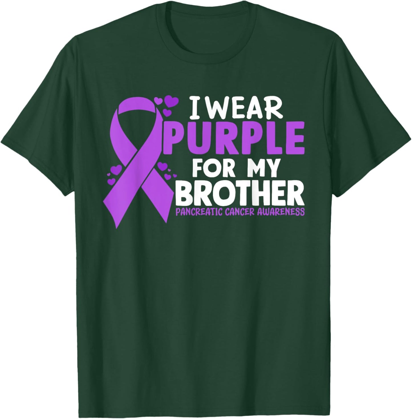 I Wear Purple For My Brother Pancreatic Cancer Awareness T-Shirt - T-Shirt | Forest