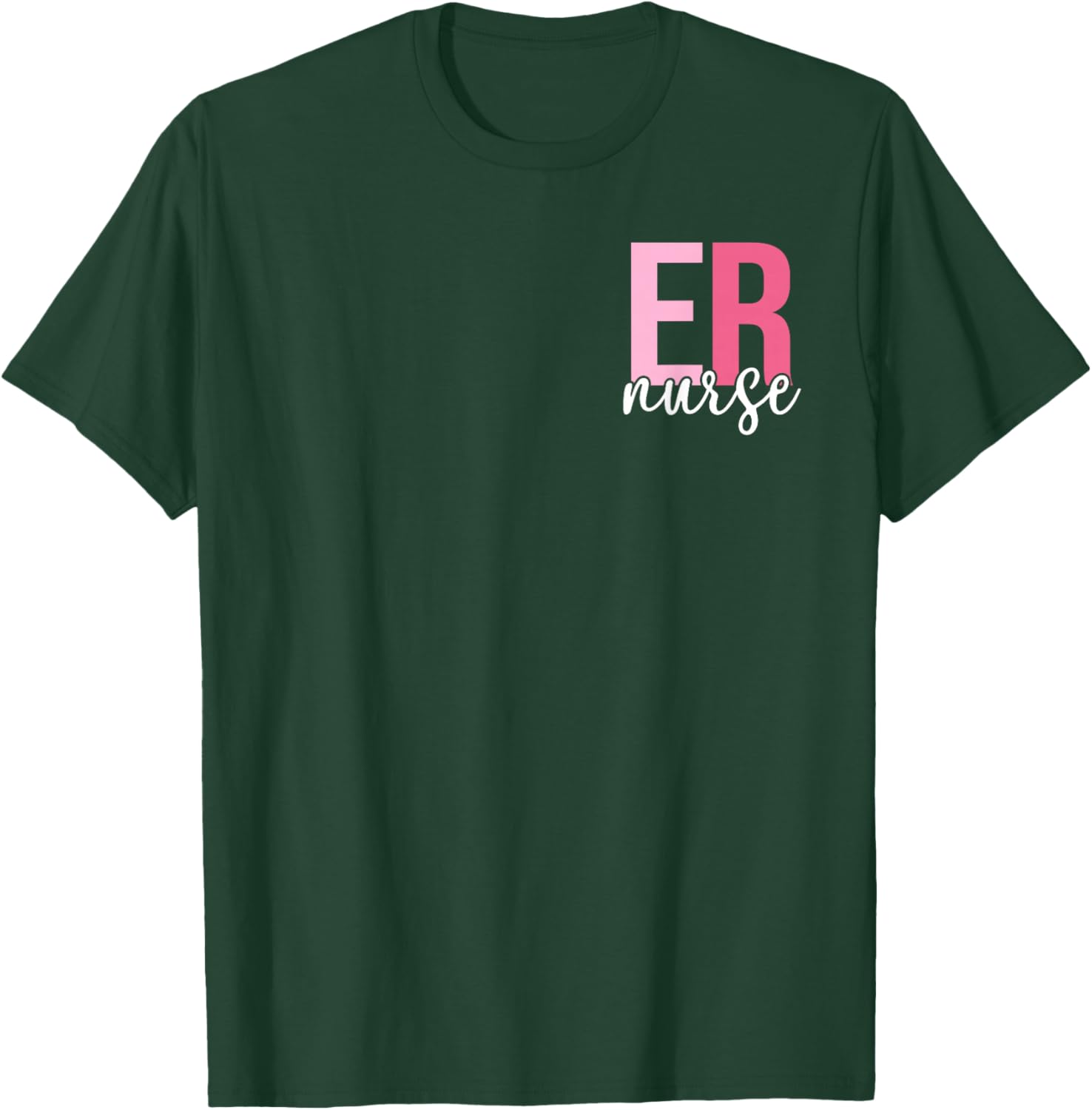 Emergency Department Emergency Nurse ER Nurse 2 Sided T-Shirt - T-Shirt | Forest