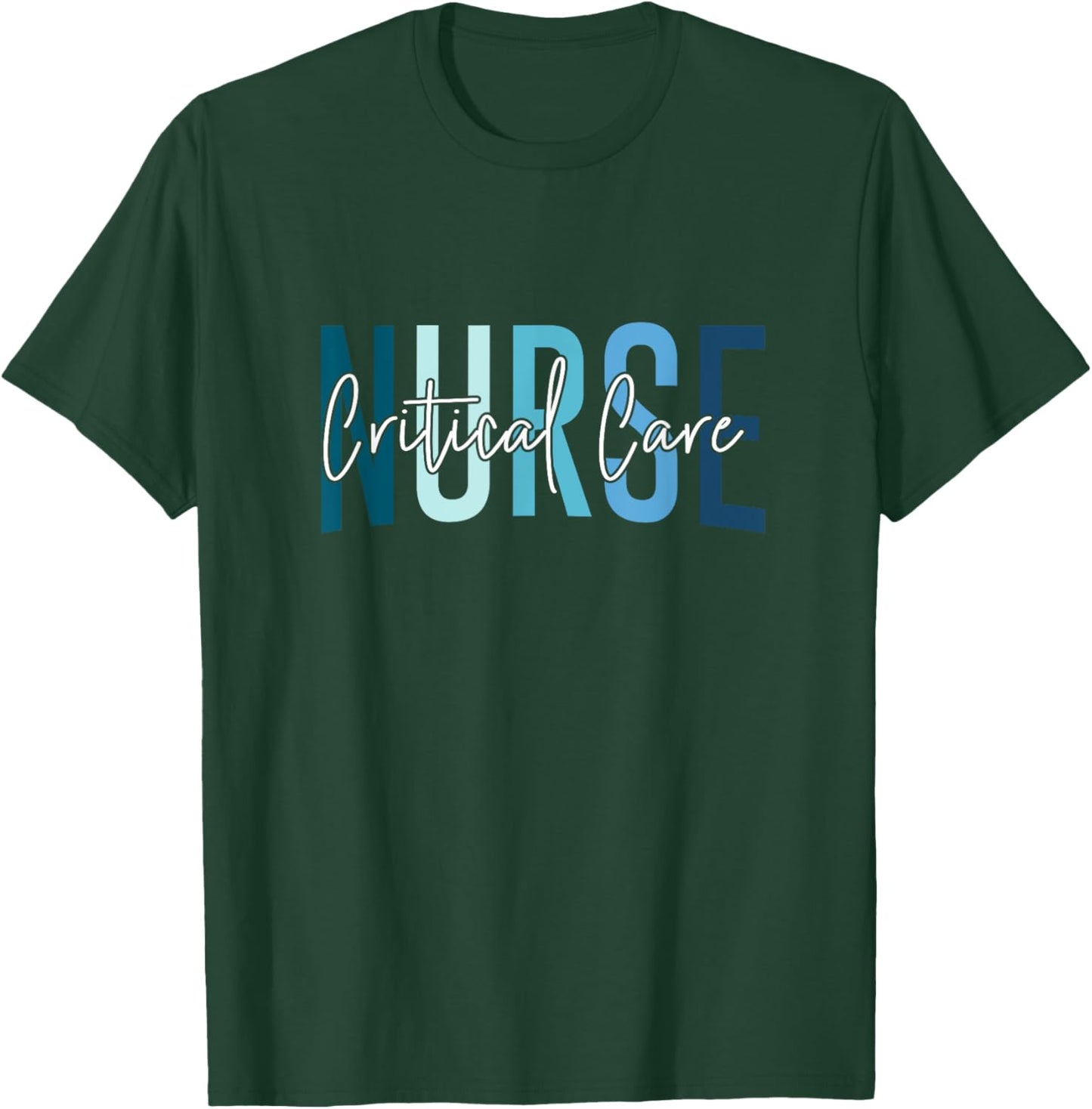 Funny Critical Care Nurse CCU Nurse Critical Care Nurse T-Shirt - T-Shirt | Forest