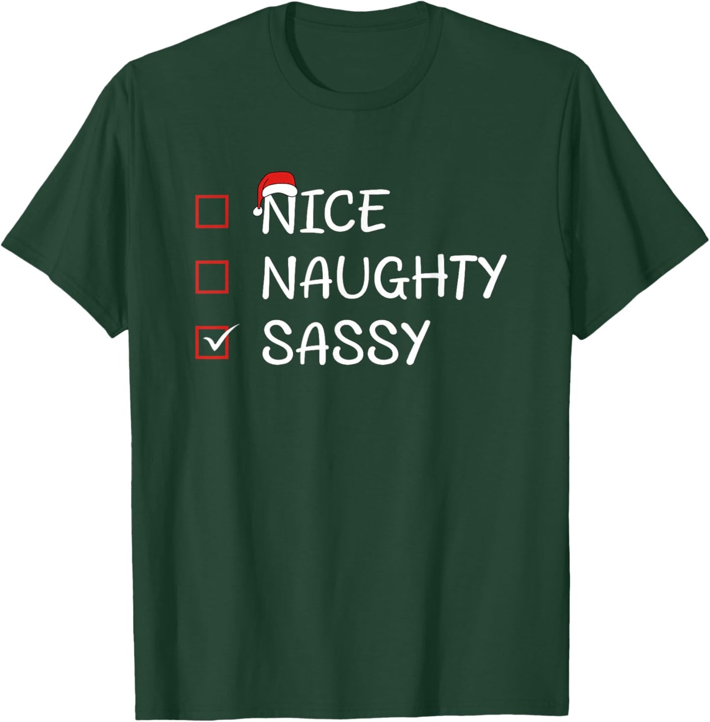 Nice Naughty Sassy T-Shirt - T-Shirt | Forest