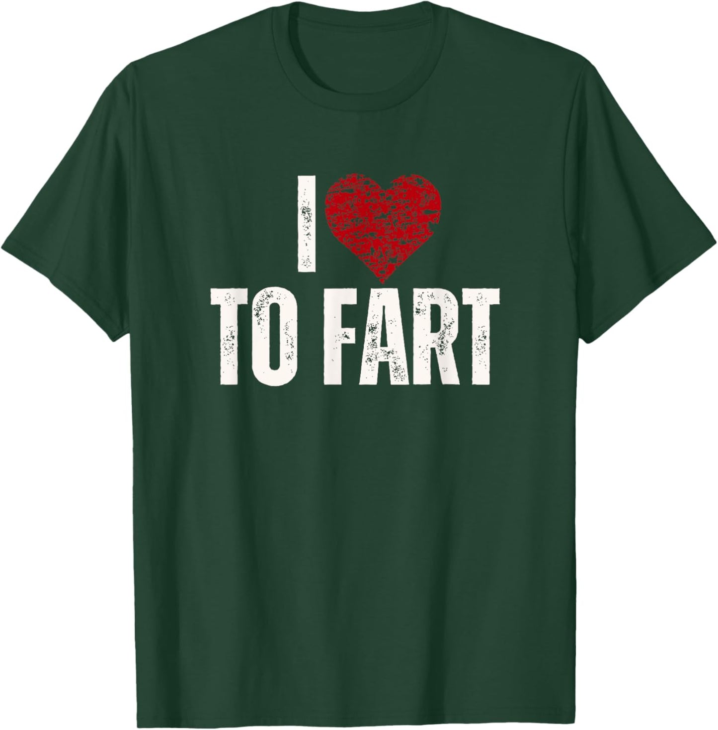 Funny I Love To Fart Heart T-Shirt - T-Shirt | Forest