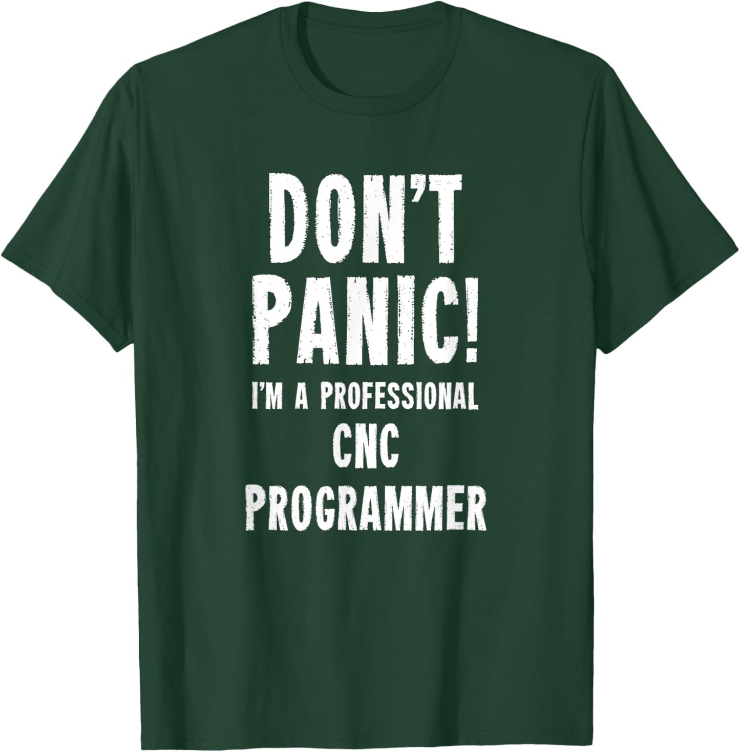 CNC Programmer T-Shirt - T-Shirt | Forest