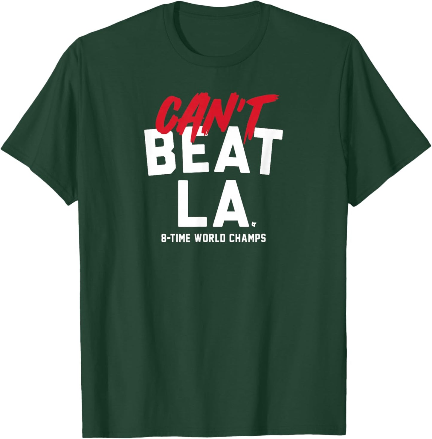 Can't Beat LA - Los Angeles Baseball World Champions T-Shirt - T-Shirt | Forest