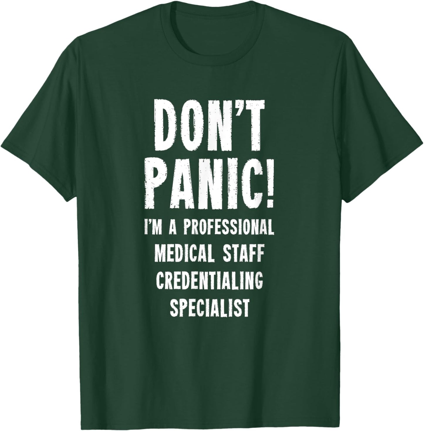 Medical Staff Credentialing Specialist T-Shirt - T-Shirt | Forest