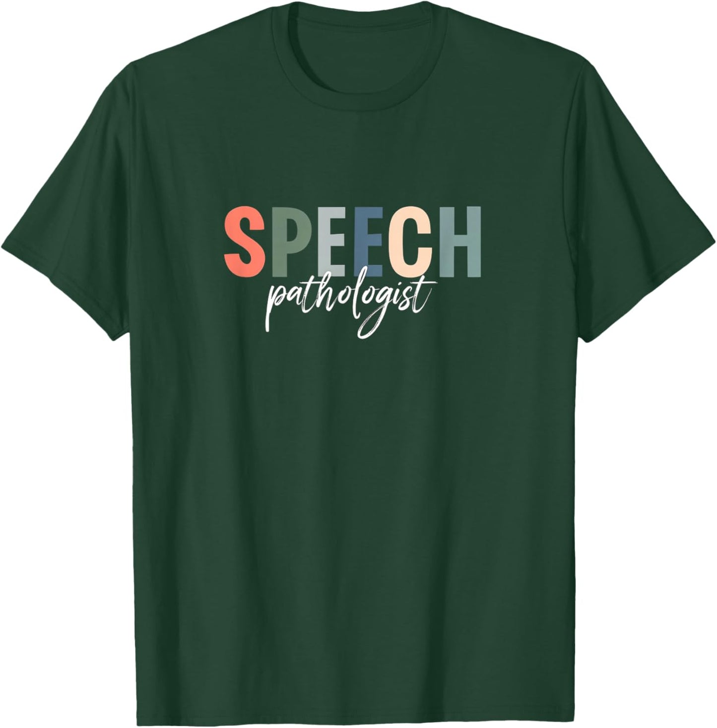 Chic Speech Therapy SLP Speech Pathologist Language 0CG90P T-Shirt - T-Shirt | Forest