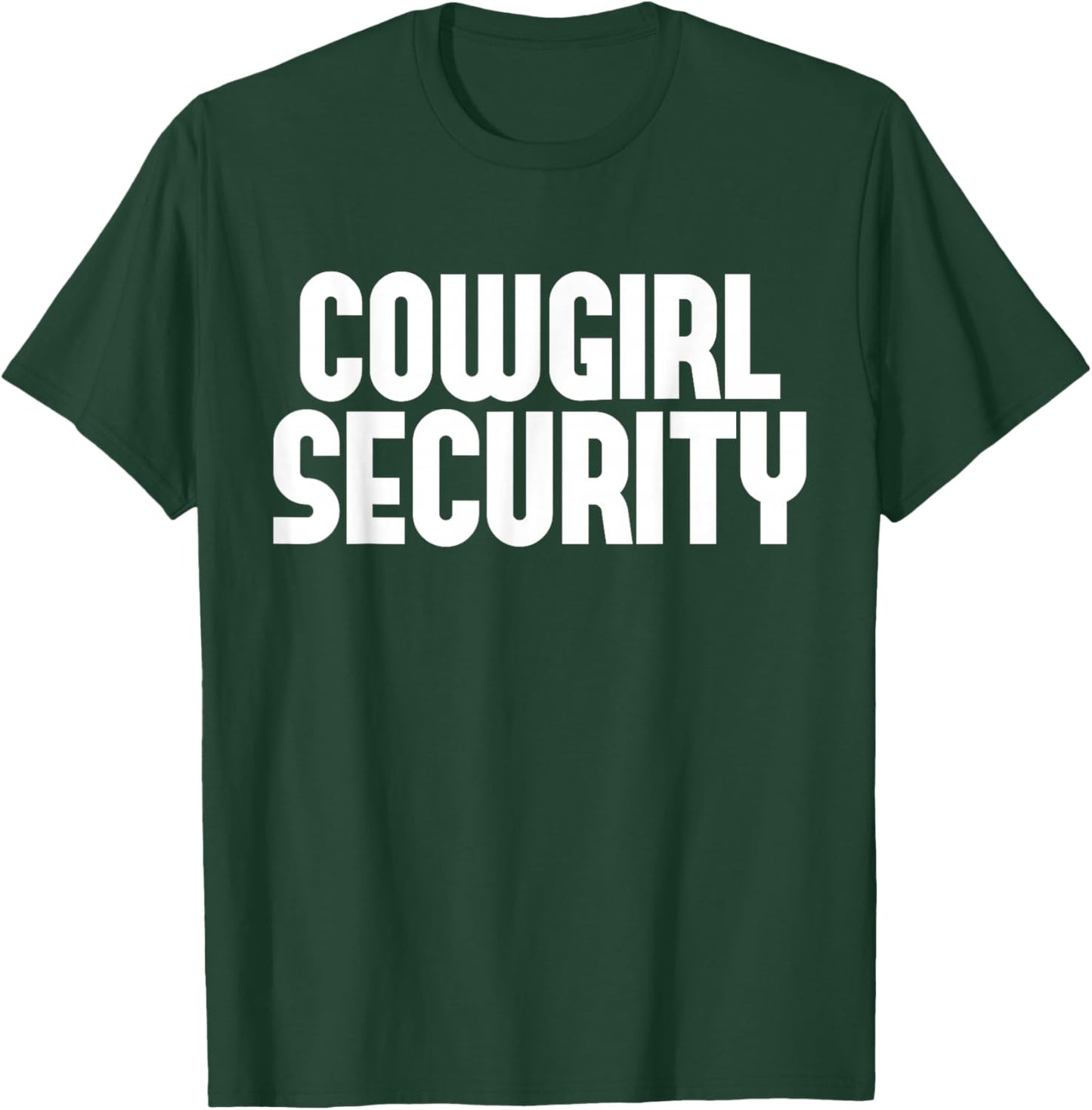 Cowgirl Security T-Shirt - T-Shirt | Forest