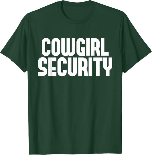 Cowgirl Security T-Shirt - T-Shirt | Forest