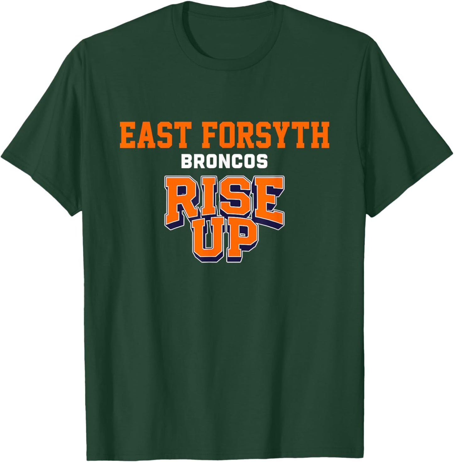 East Forsyth Broncos Rise Up HS T-Shirt - T-Shirt | Forest
