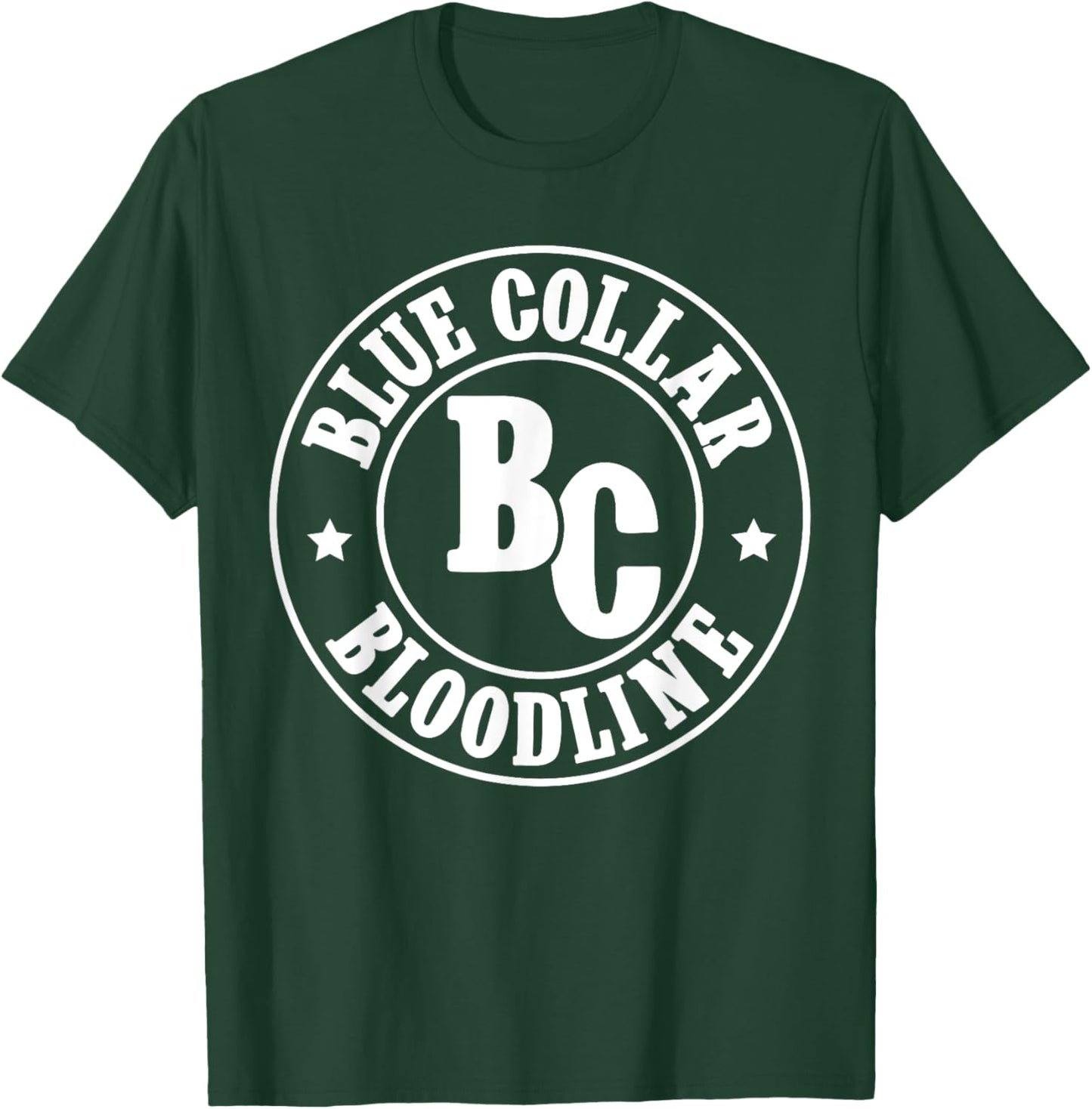 Blue Collar Bloodline Blue Collar Family Blue Collar T-Shirt - T-Shirt | Forest