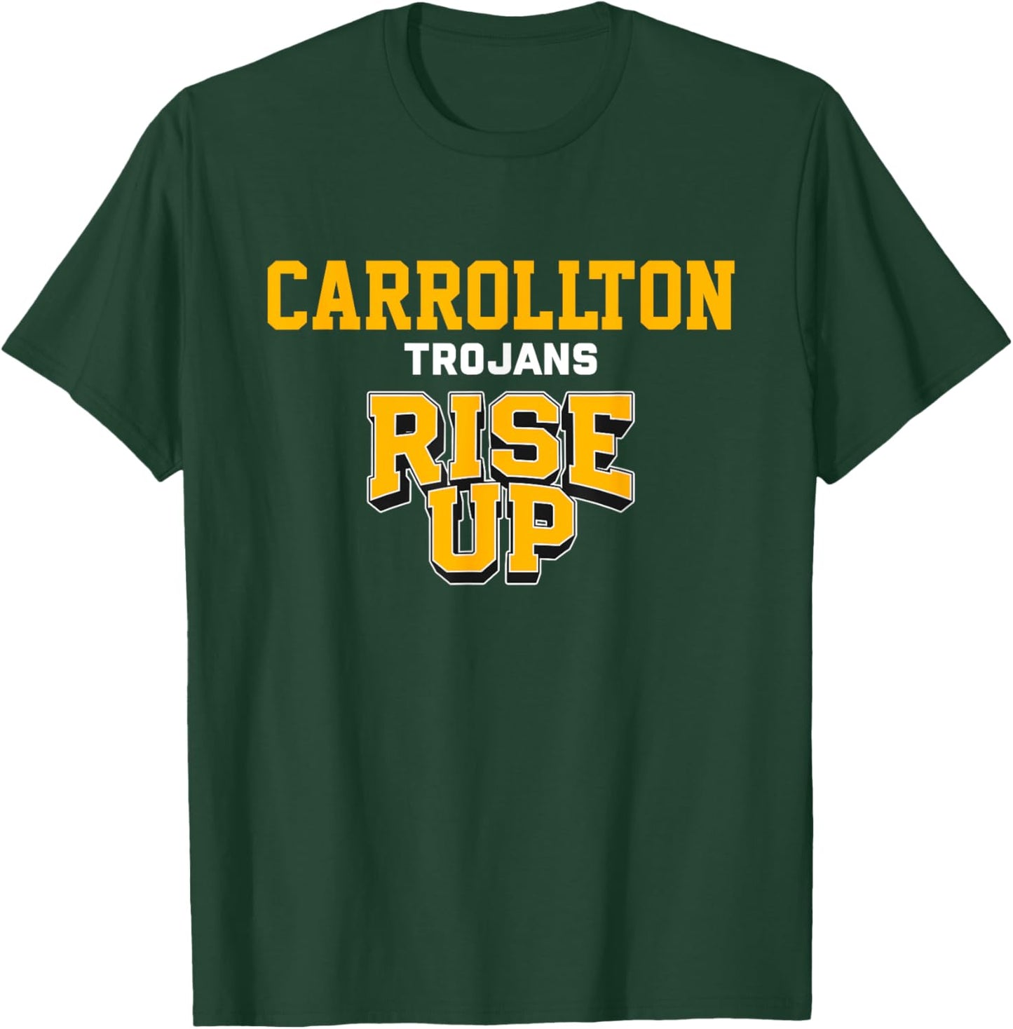 Carrollton Trojans Rise Up HS T-Shirt - T-Shirt | Forest