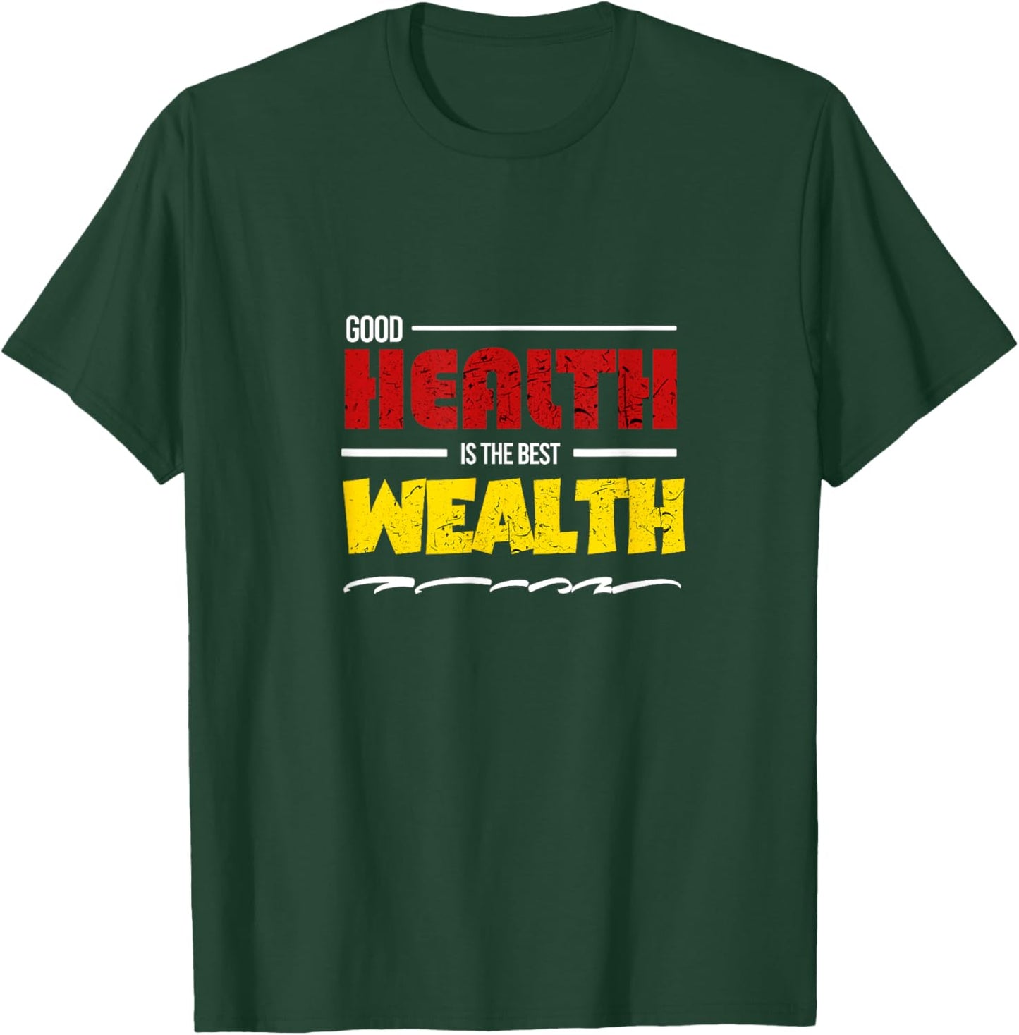 Good Health is the best wealth, Fighter Fitness Gym Workout T-Shirt - T-Shirt | Forest