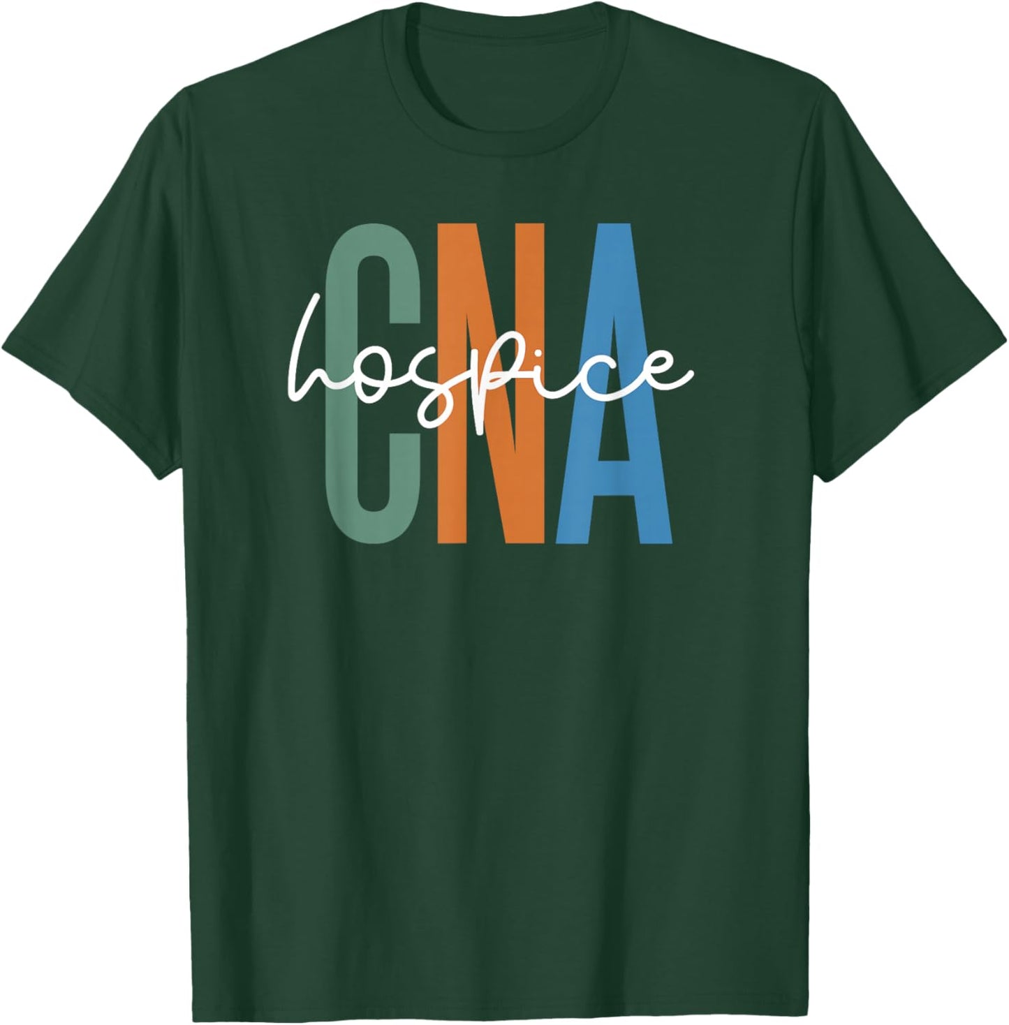 Hospice CNA Certified Nursing Assistant Hospice Aide T-Shirt - T-Shirt | Forest