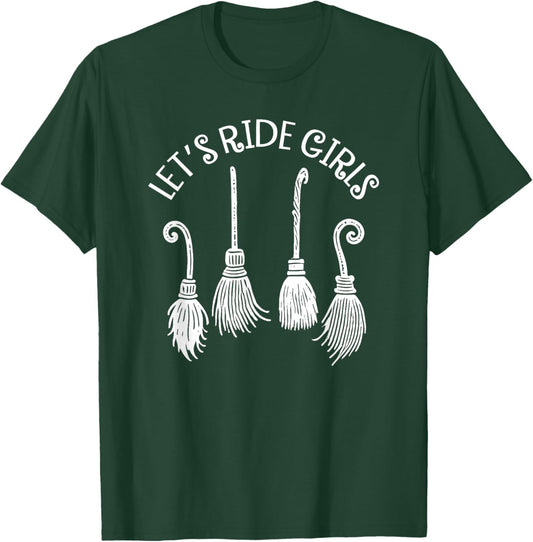 Let's Ride Girls, Witches Halloween, Funny Broom Halloween T-Shirt - T-Shirt | Forest