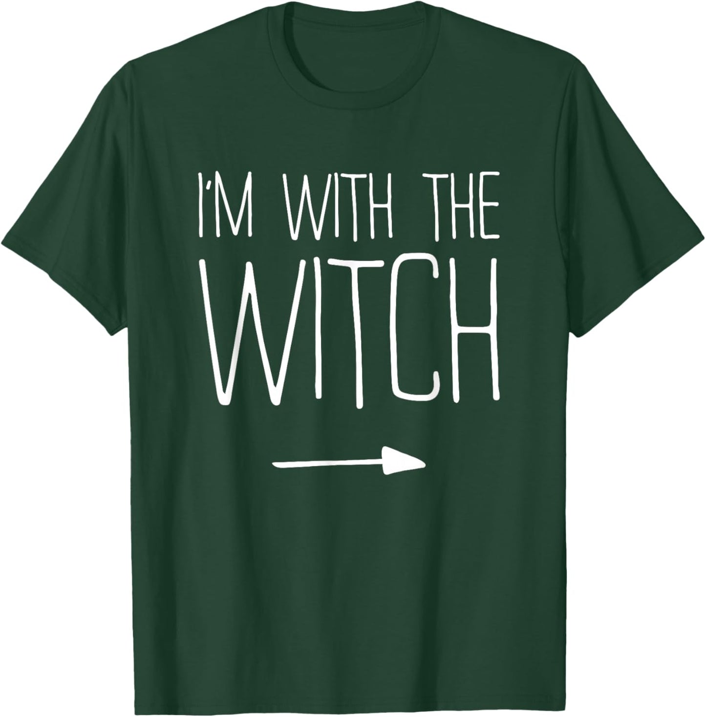 I'm With The Witch Shirt Adult Kids Men Women Costume T-Shirt - T-Shirt | Forest