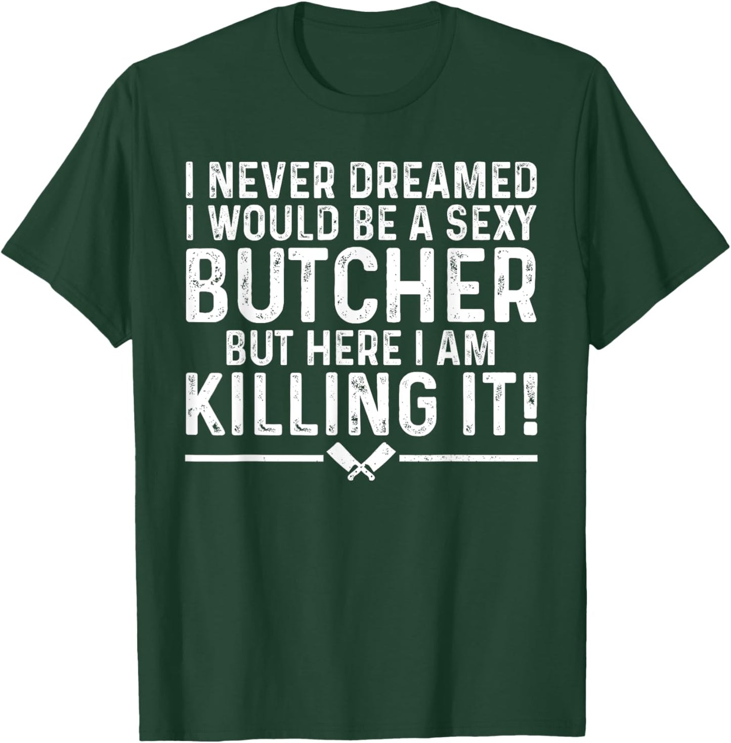 Funny Butcher Art Women Butchery Meat Cutter Butcher T-Shirt - T-Shirt | Forest