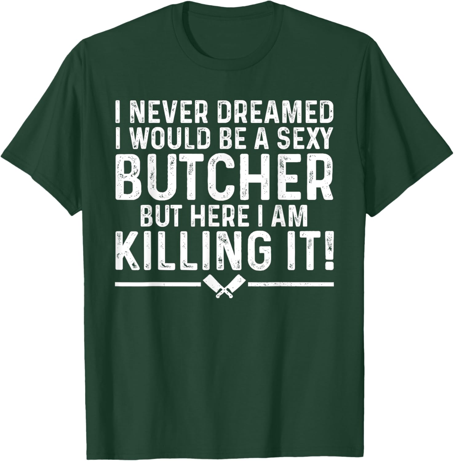Funny Butcher Art Women Butchery Meat Cutter Butcher T-Shirt - T-Shirt | Forest
