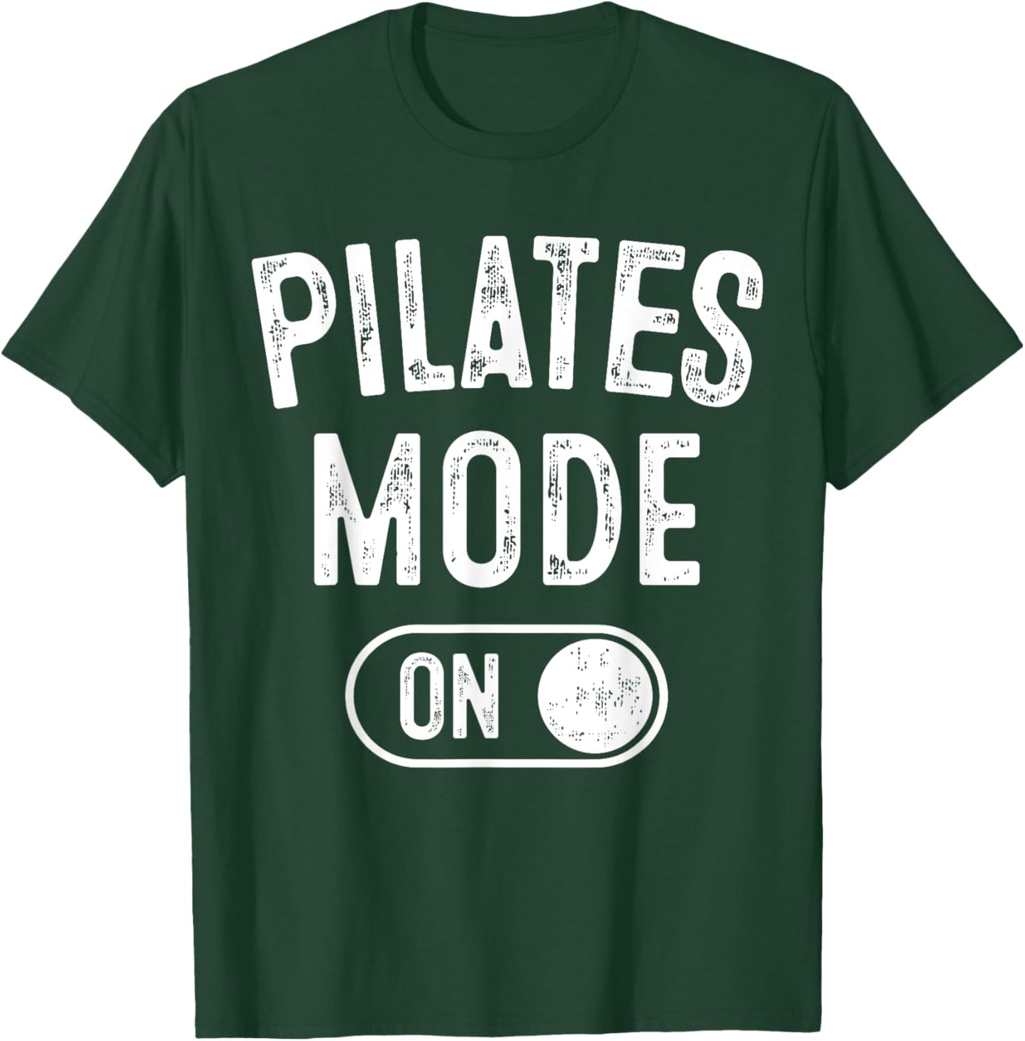 Pilates Mode On Funny Instructor Gift Yoga Fitness Lover T-Shirt - T-Shirt | Forest
