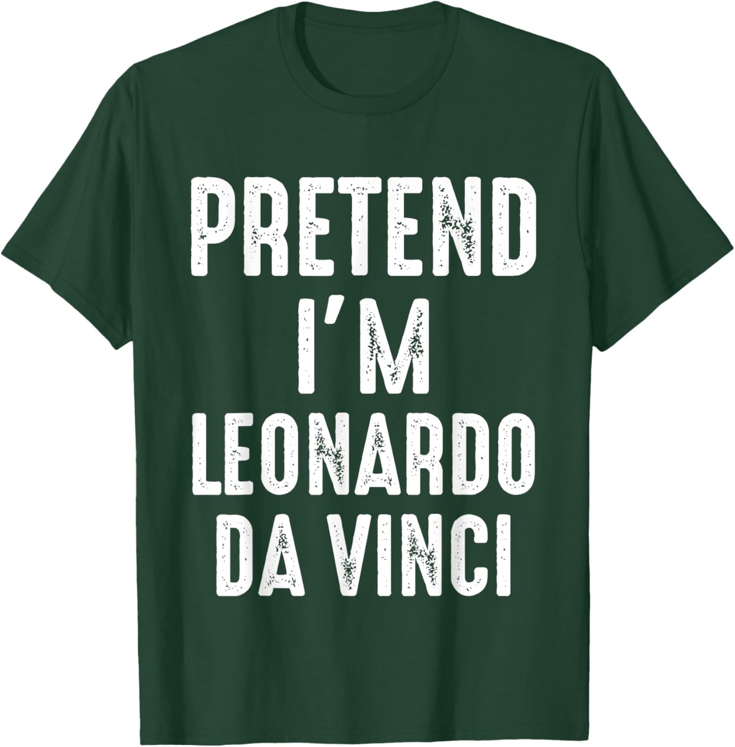 Pretend I'm Leonardo Da Vinci Matching Halloween Costume T-Shirt - T-Shirt | Forest
