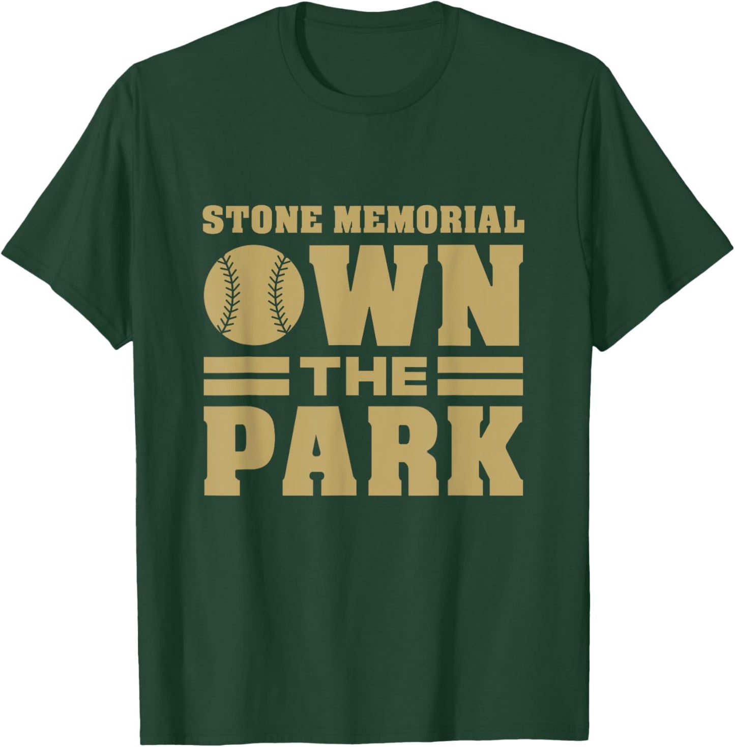 Stone Memorial High School Own the Park HS T-Shirt - T-Shirt | Forest