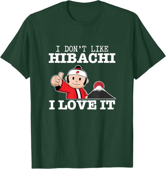 I Love Hibachi Funny Proud Hibachi Grill T-Shirt - T-Shirt | Forest