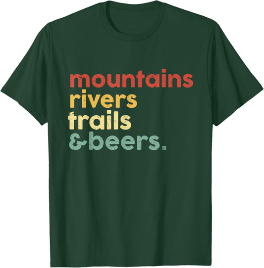 Mountains Rivers Trails Beers Vintage Hiking Lover Weekend T-Shirt - T-Shirt | Forest