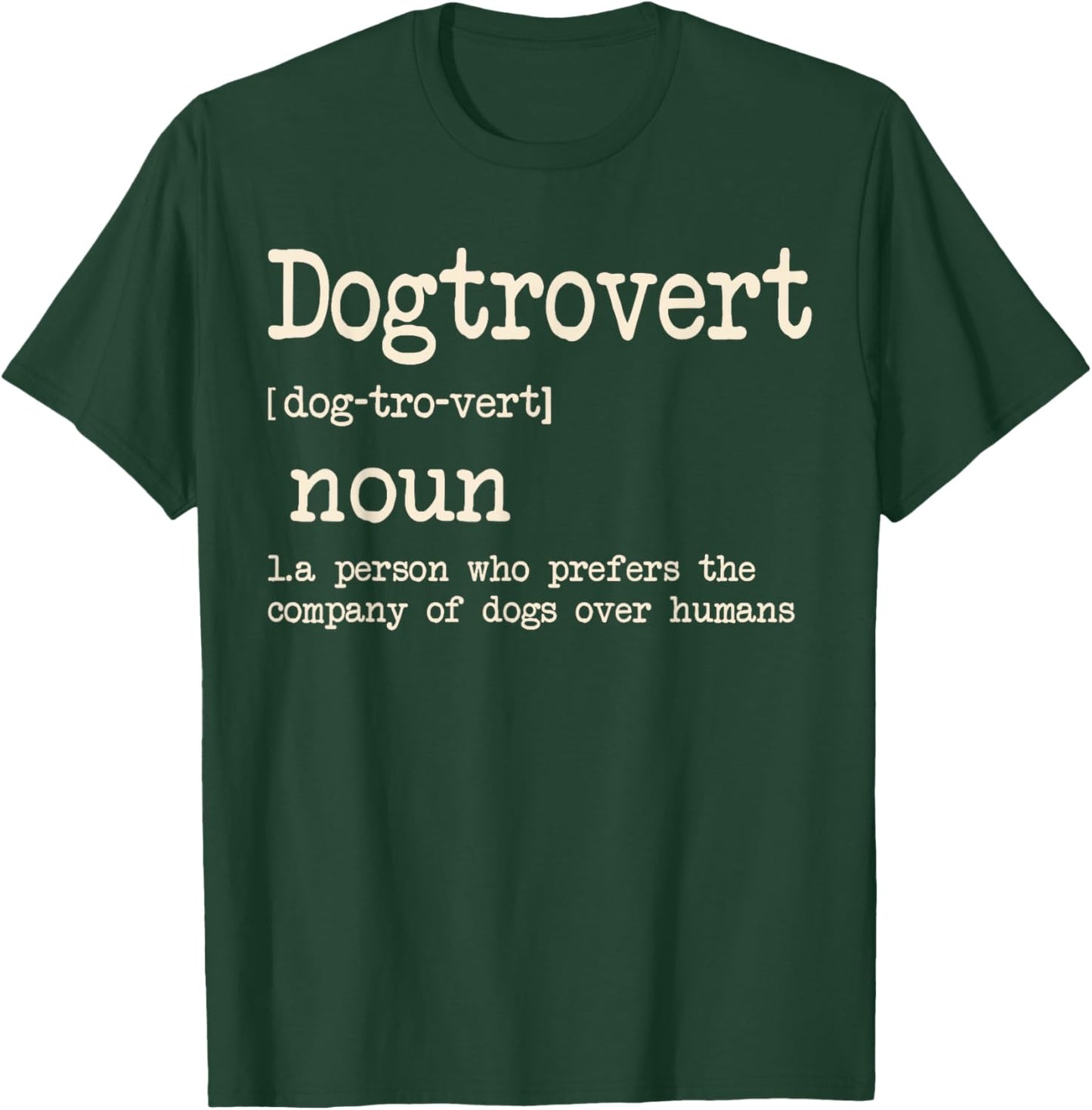 Dogtrovert Definition, Funny Dog Shirts Men, Dog T-Shirt - T-Shirt | Forest