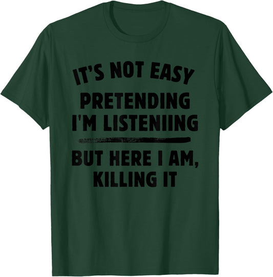 Adult Humor - Crazy Sayings - Funny Rude T-Shirt - T-Shirt | Forest