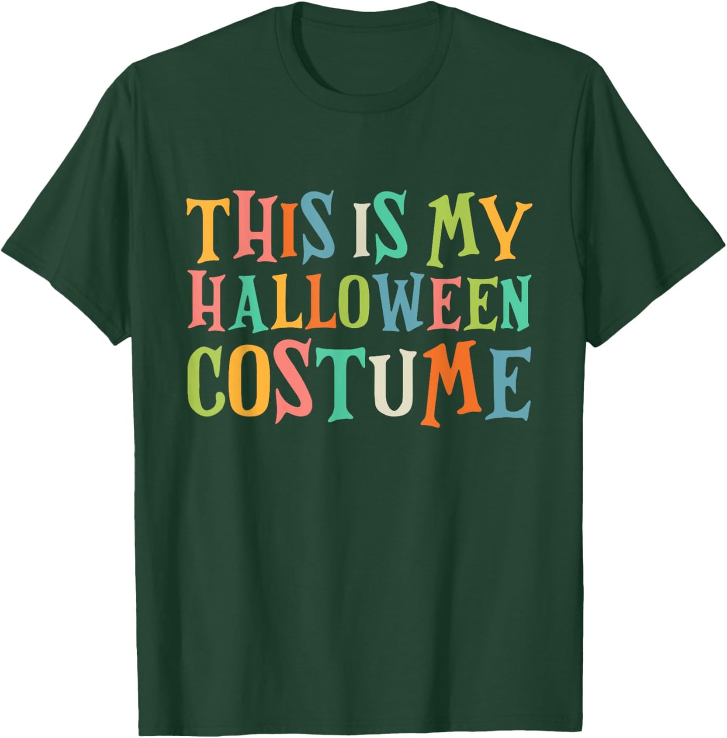 This Is My Halloween Costume T-Shirt - T-Shirt | Forest