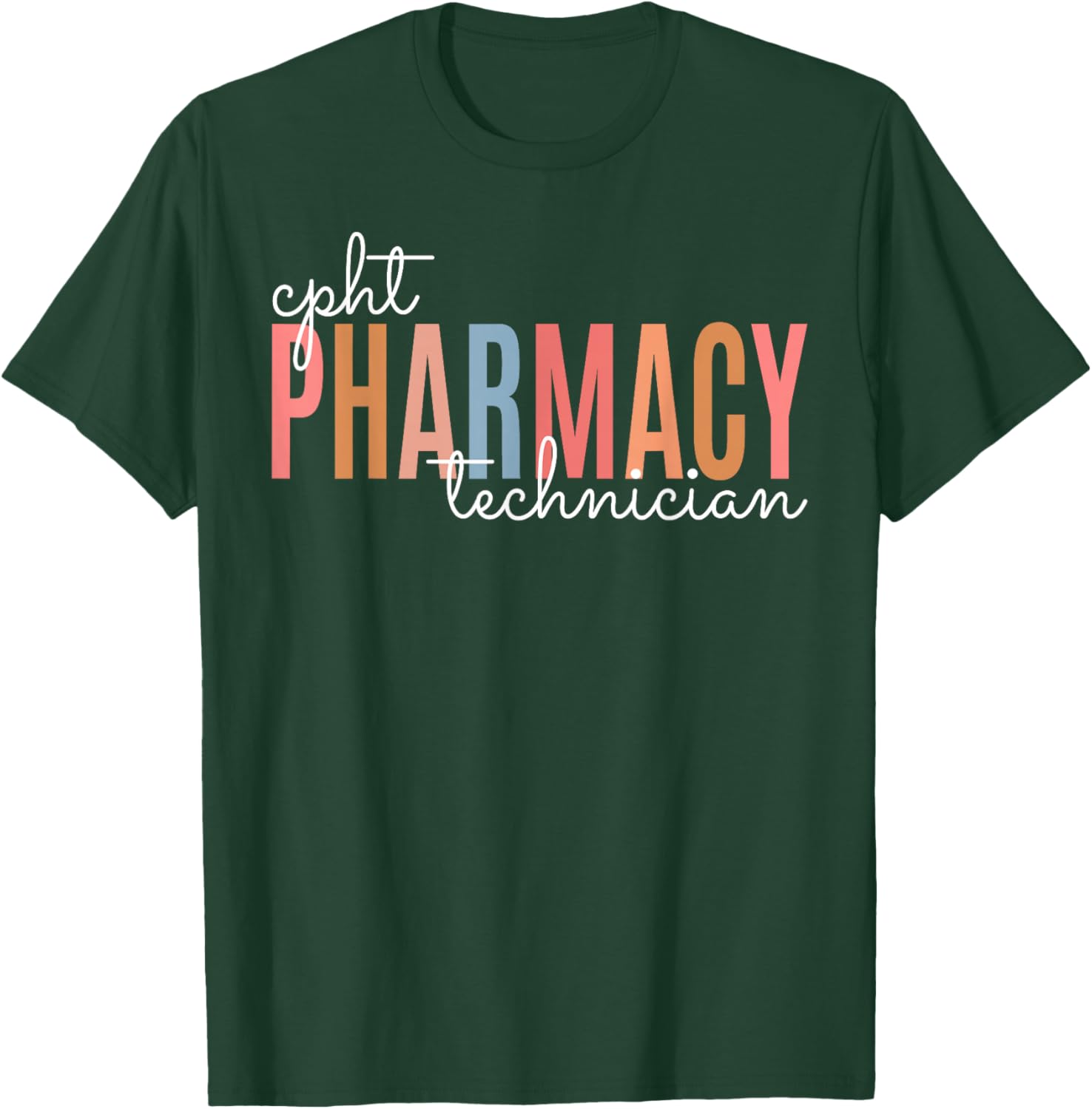 CPHT Certified Pharmacy Technician Tech Teams Medication T-Shirt - T-Shirt | Forest