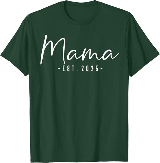 Mama Est 2025 Mama To Be Gifts New Mama Pregnancy T-Shirt - T-Shirt | Forest