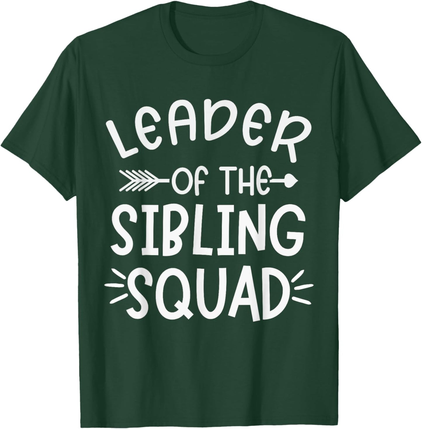 Leader Of The Sibling Squad Family Matching Sister Brother T-Shirt - T-Shirt | Forest
